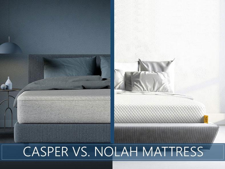 Casper Vs Nolah Mattress Comparison Guide Updated 2023 