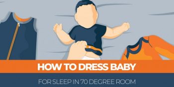 How To Dress Baby For Sleep In 70 Degree Room? Helpful Guide